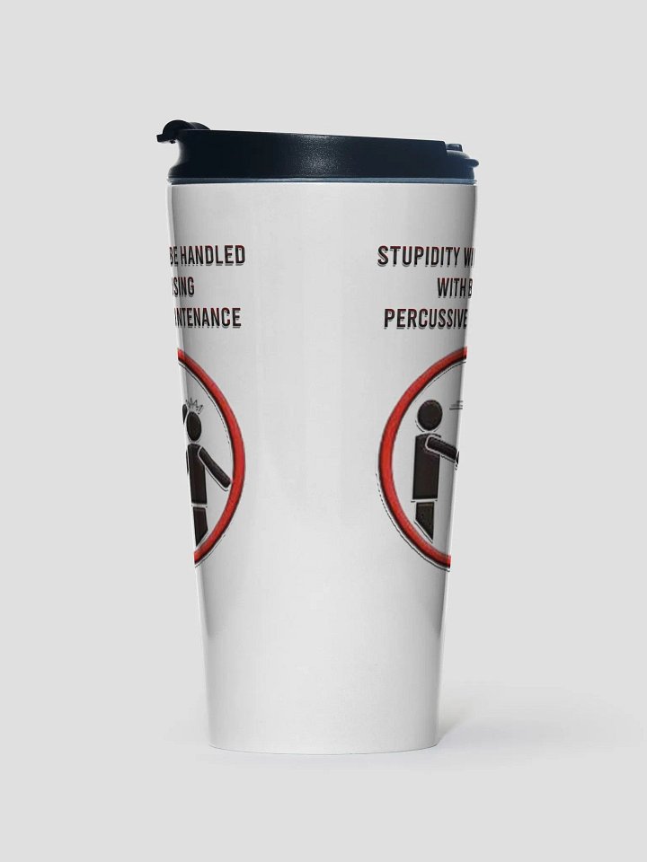 Stupidity - Travel Mug product image (2)