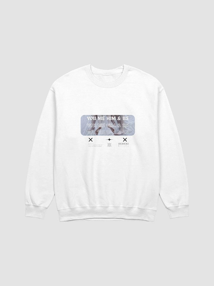 You Me Him & Us - This Is Supposed To Be Fun Sweatshirt product image (1)