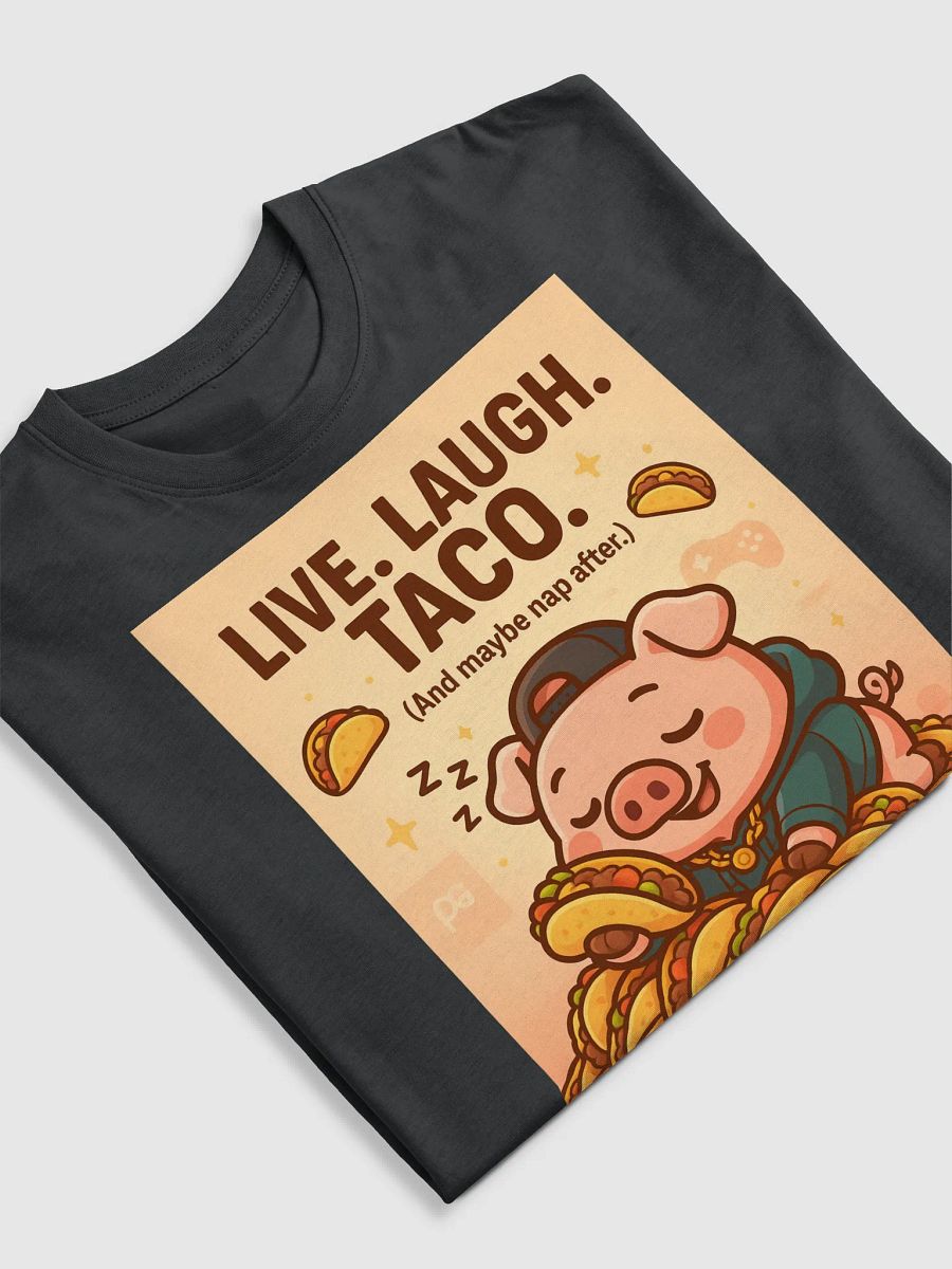 LIVE. LAUGH. TACO. Tee product image (10)