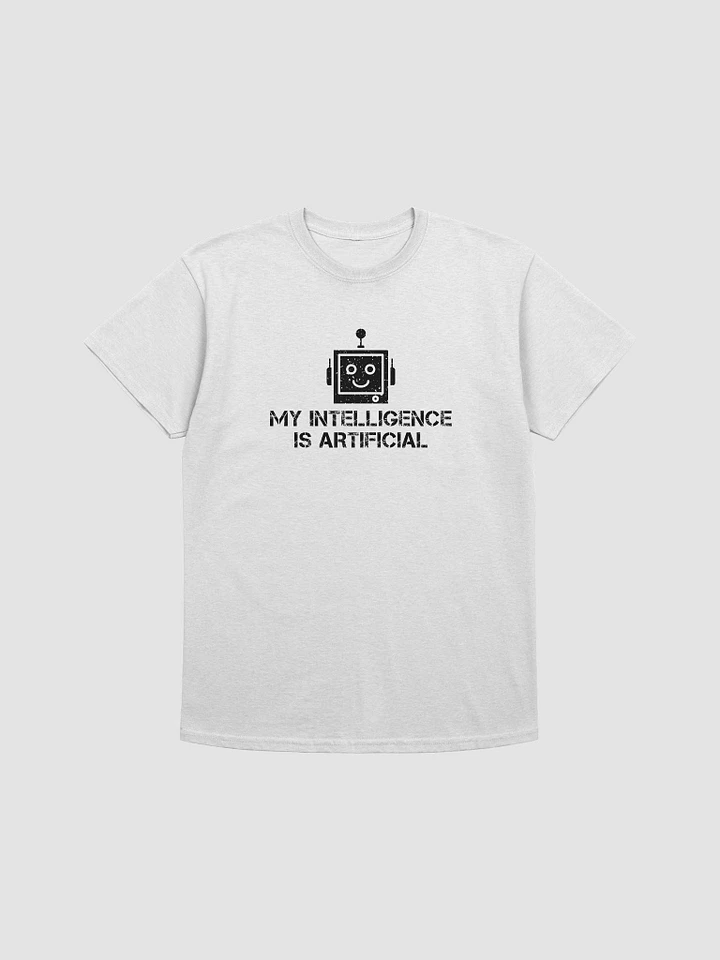 My Intelligence Is Artificial - Unisex Tee product image (1)