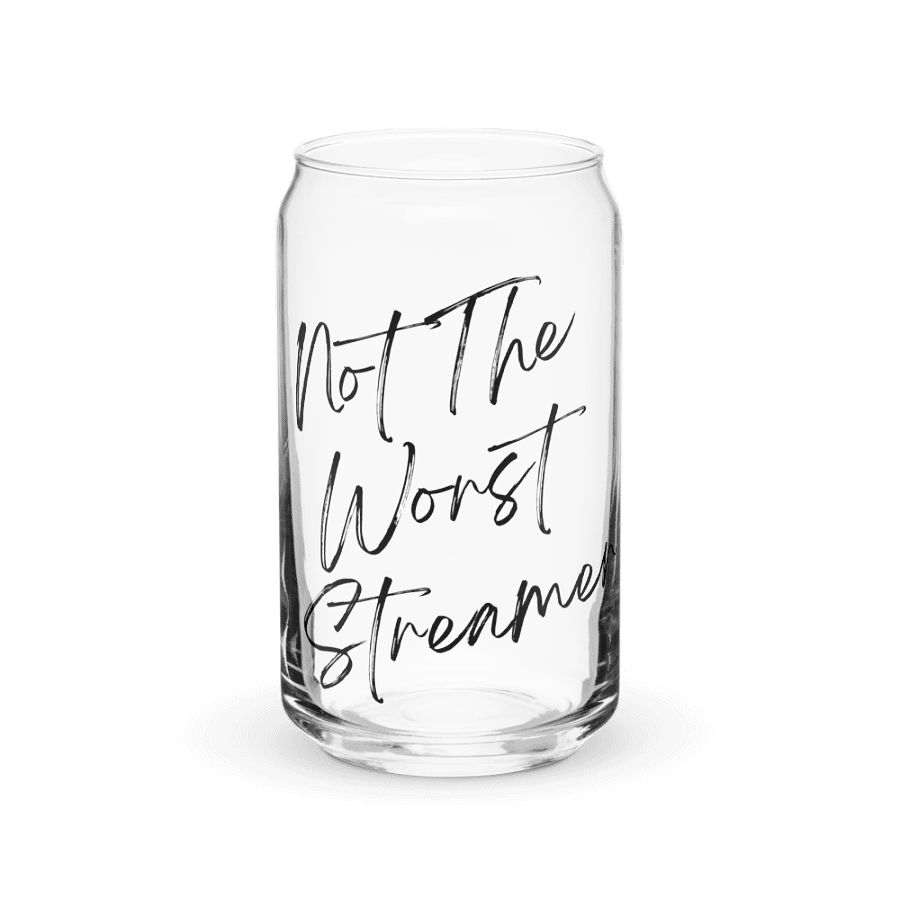 Not The Worst Streamer Glass product image (1)