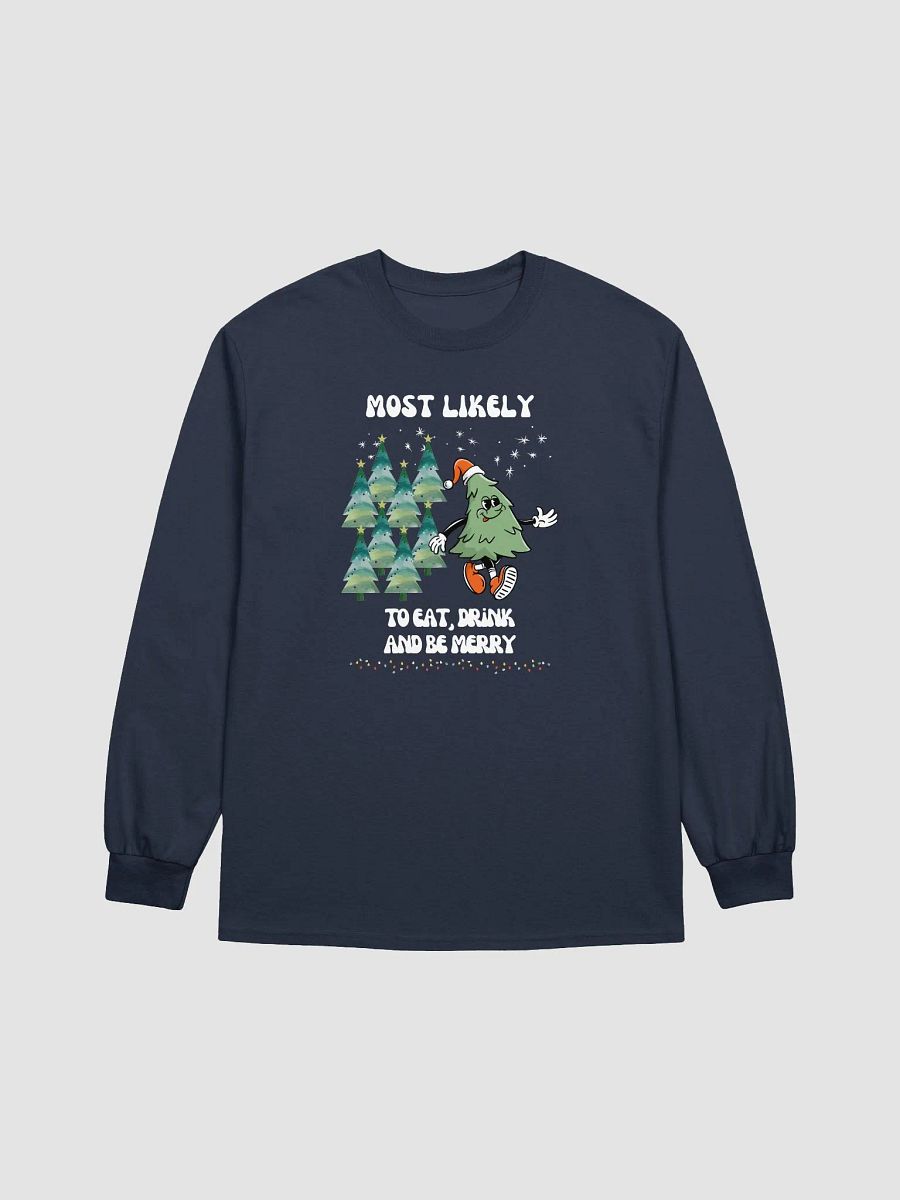 Cheerful Most Likely to Eat, Drink and be Merry Long Sleeve T-Shirt product image (24)