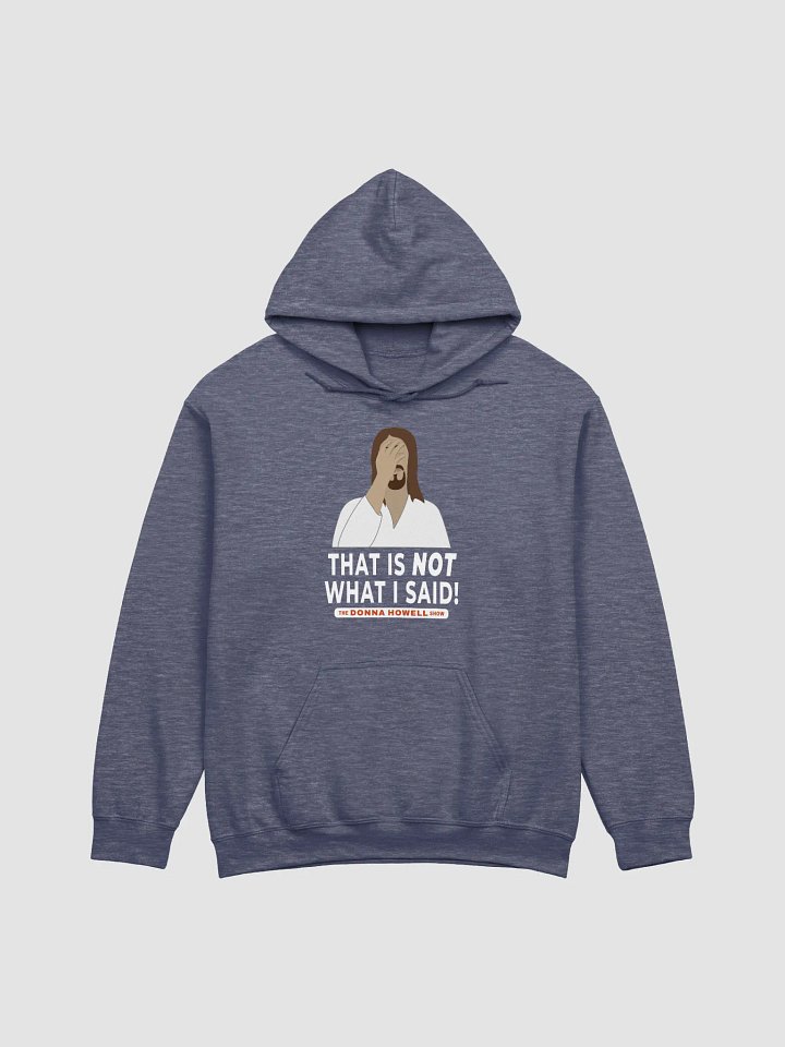 "That Is NOT What I Said" Jesus Facepalm Pullover Hoodie product image (2)