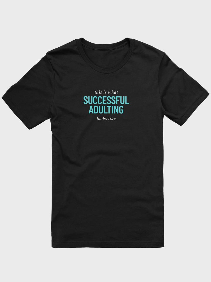 This is What Successful Adulting T-Shirt product image (1)
