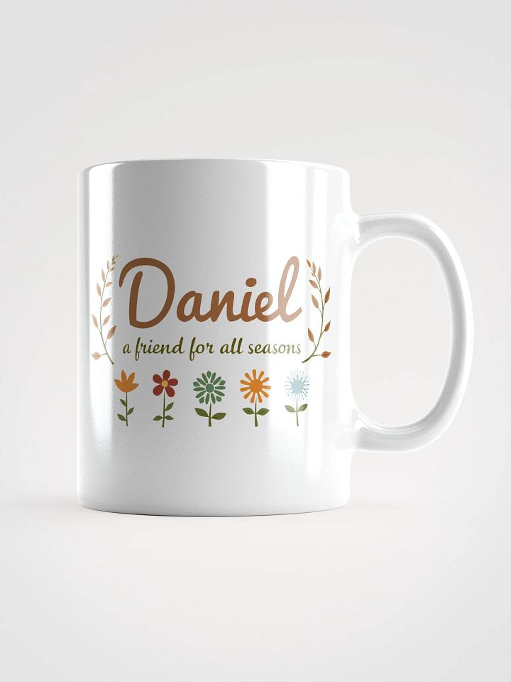 Personalized Mug – “Daniel, a Friend for All Seasons” product image (1)