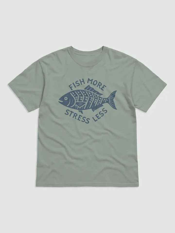 Fish More Stress Less Tee product image (1)