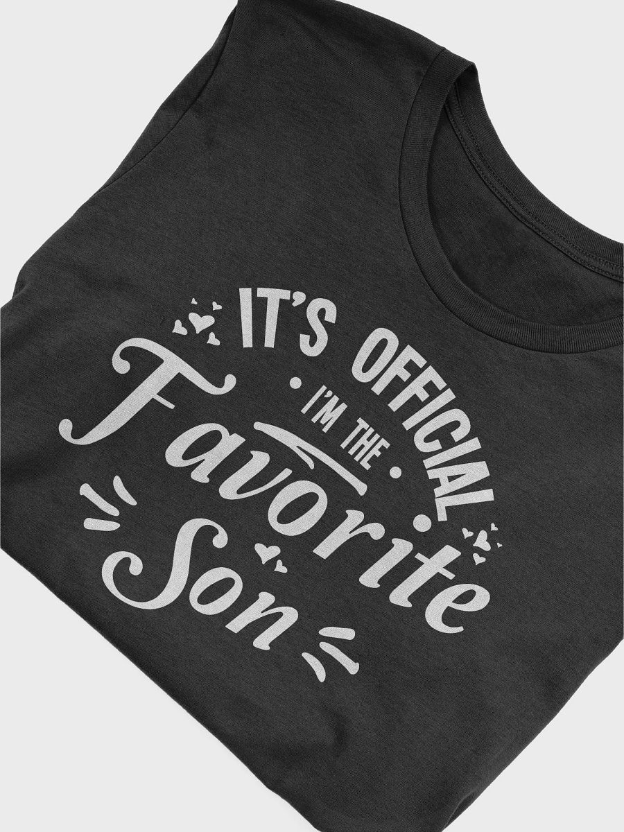 It's Official I'm The Favorite Son T-Shirt product image (5)