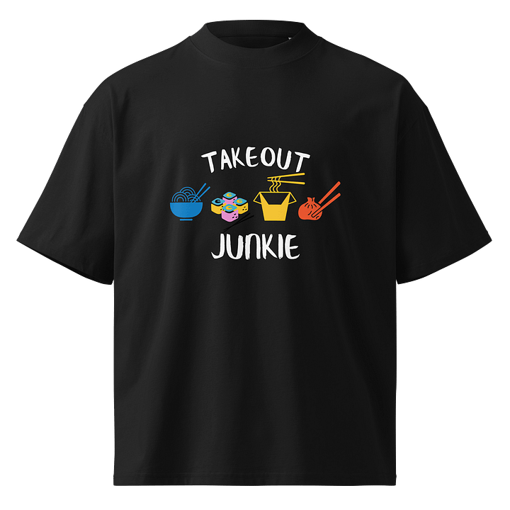Take Out Junkie - Asian Food Lover - Stanley/Stella Unisex Organic Oversized T-Shirt SATU020 - Dark Colors product image (2)
