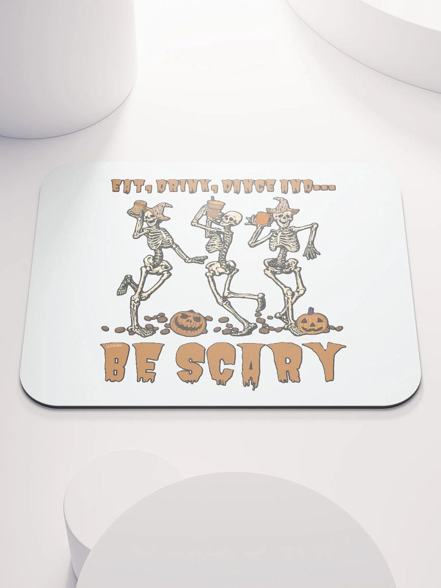 EAT, DRINK, DANCE AND... BE SCARY product image (1)