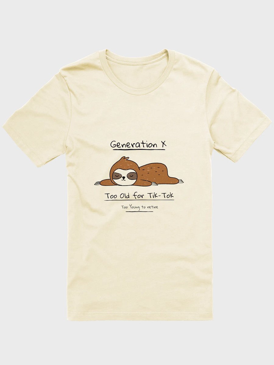 Gen X Sloth Too Young T-Shirt product image (2)