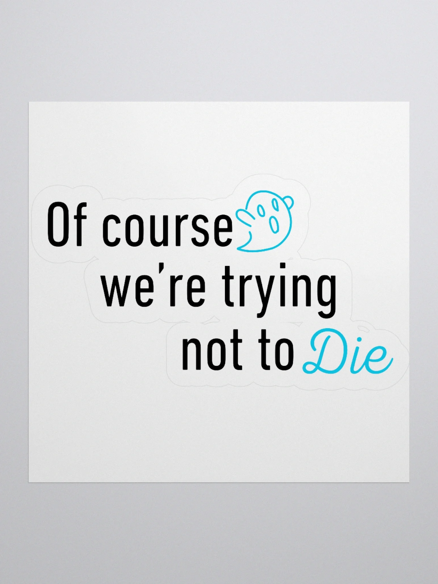 Don't Die Sticker product image (3)