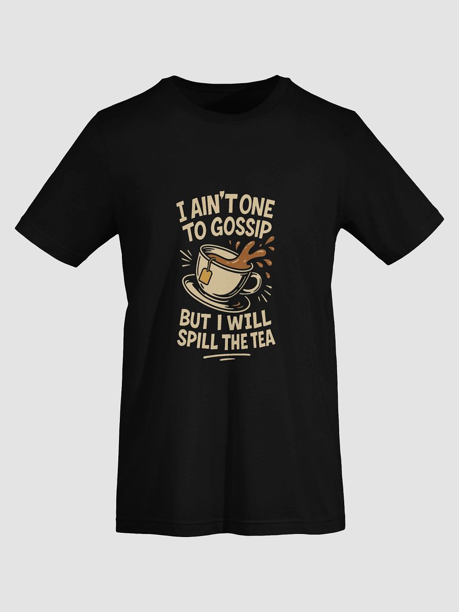 Spill the Tea T-shirt product image (7)