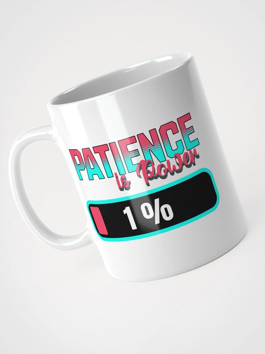 Patience Is Power 1% Mug product image (2)