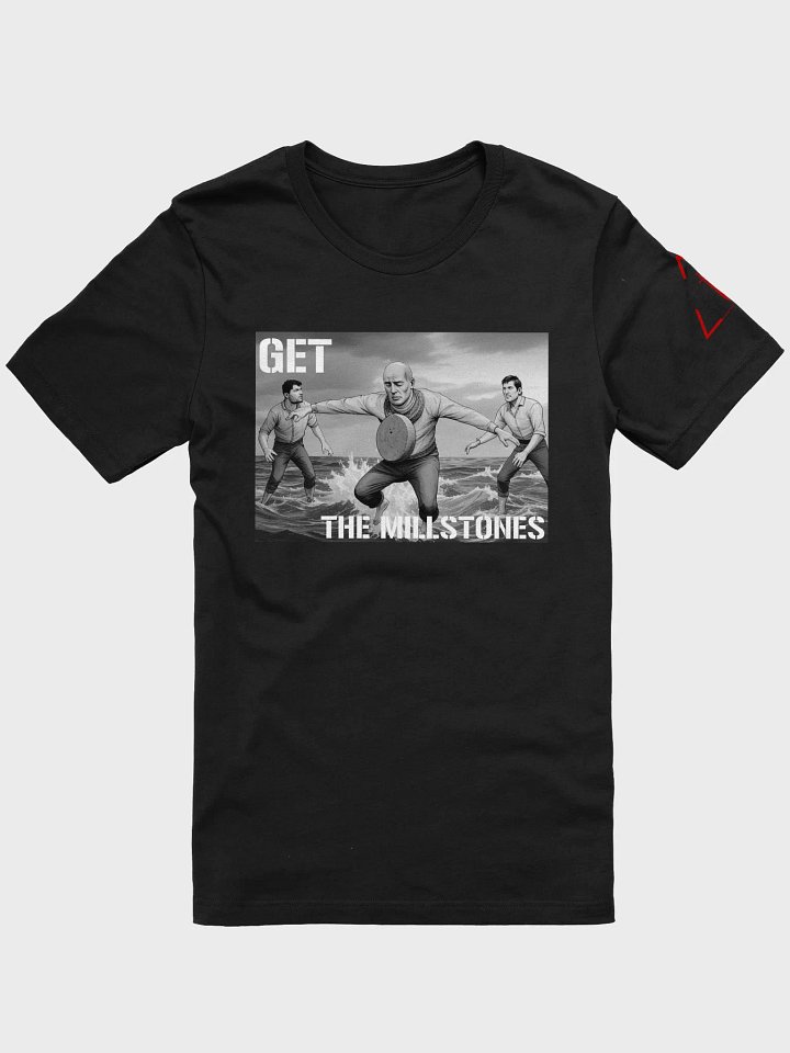 Get The Millstones T-Shirt product image (1)
