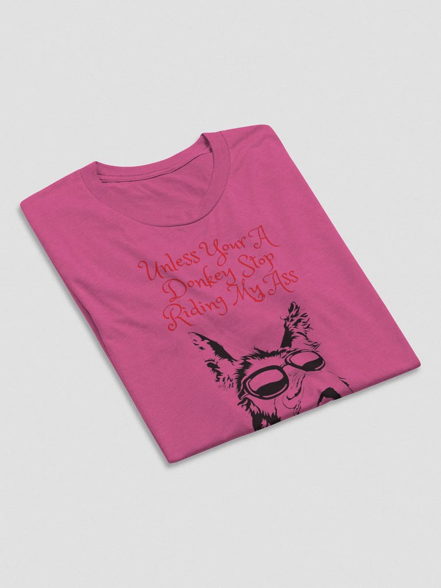 Tired of people riding your ass This shirt says it all product image (41)