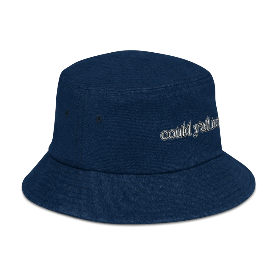 COULD Y'ALL NOT? denim bucket hat product image (23)
