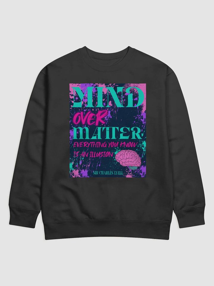 MIND OVER MATTER Premium Sweatshirt product image (1)