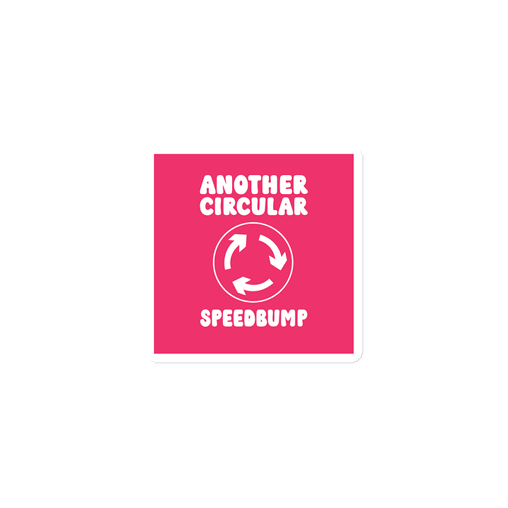 Fridge Magnet: "ANOTHER Circular Speedbump" product image (1)