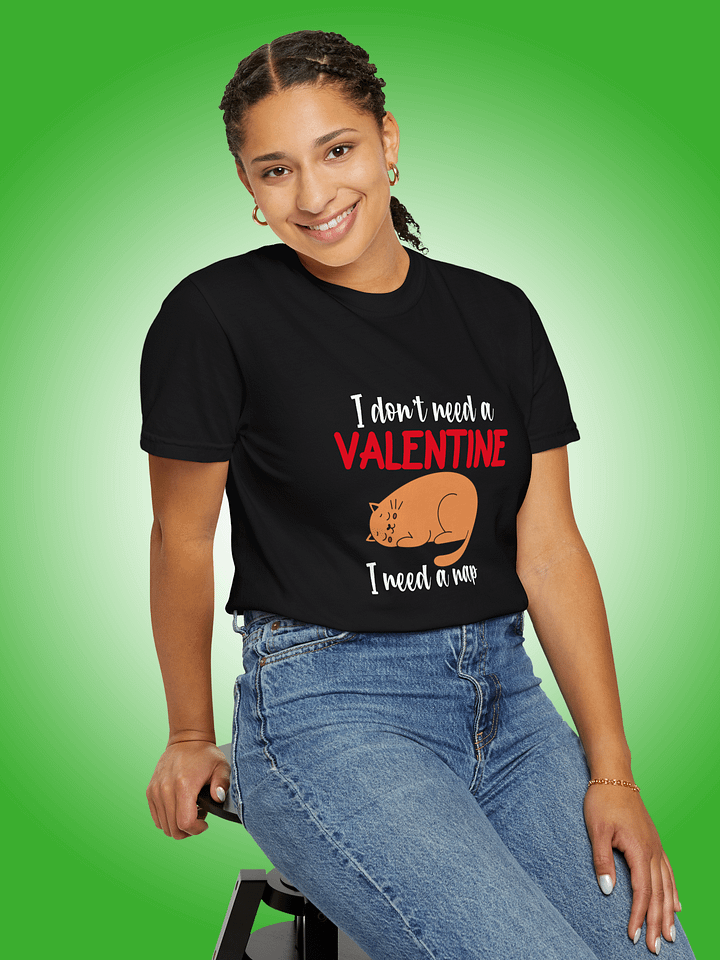I Don't Need A Valentine I Need A Nap product image (1)