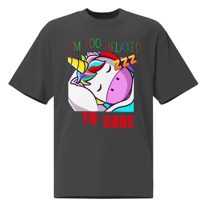 I'm Too Relaxed To Care Tee - Over-sized Fit product image (2)