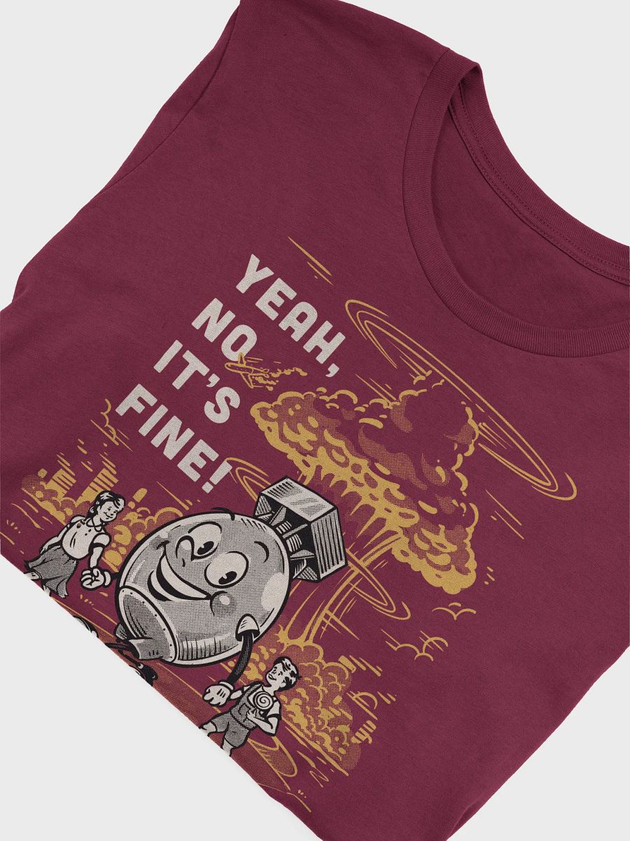 Yeah, No It's Fine - Tee (BB x BC) product image (15)
