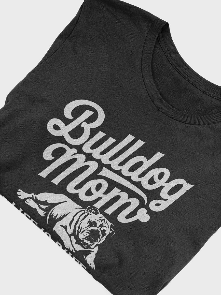 Bulldog Mom Life Is Ruff T-Shirt product image (5)