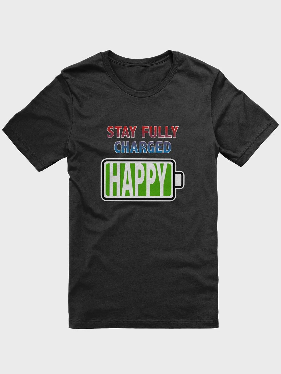 Stay Fully Charged - Happy T-Shirt product image (1)