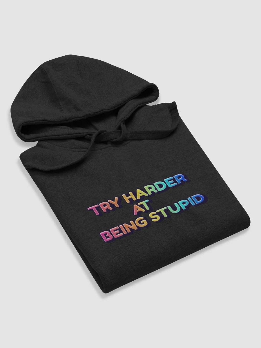Jay- Try Harder At Being Stupid-Cotton Heritage Unisex Premium Hoodie product image (54)