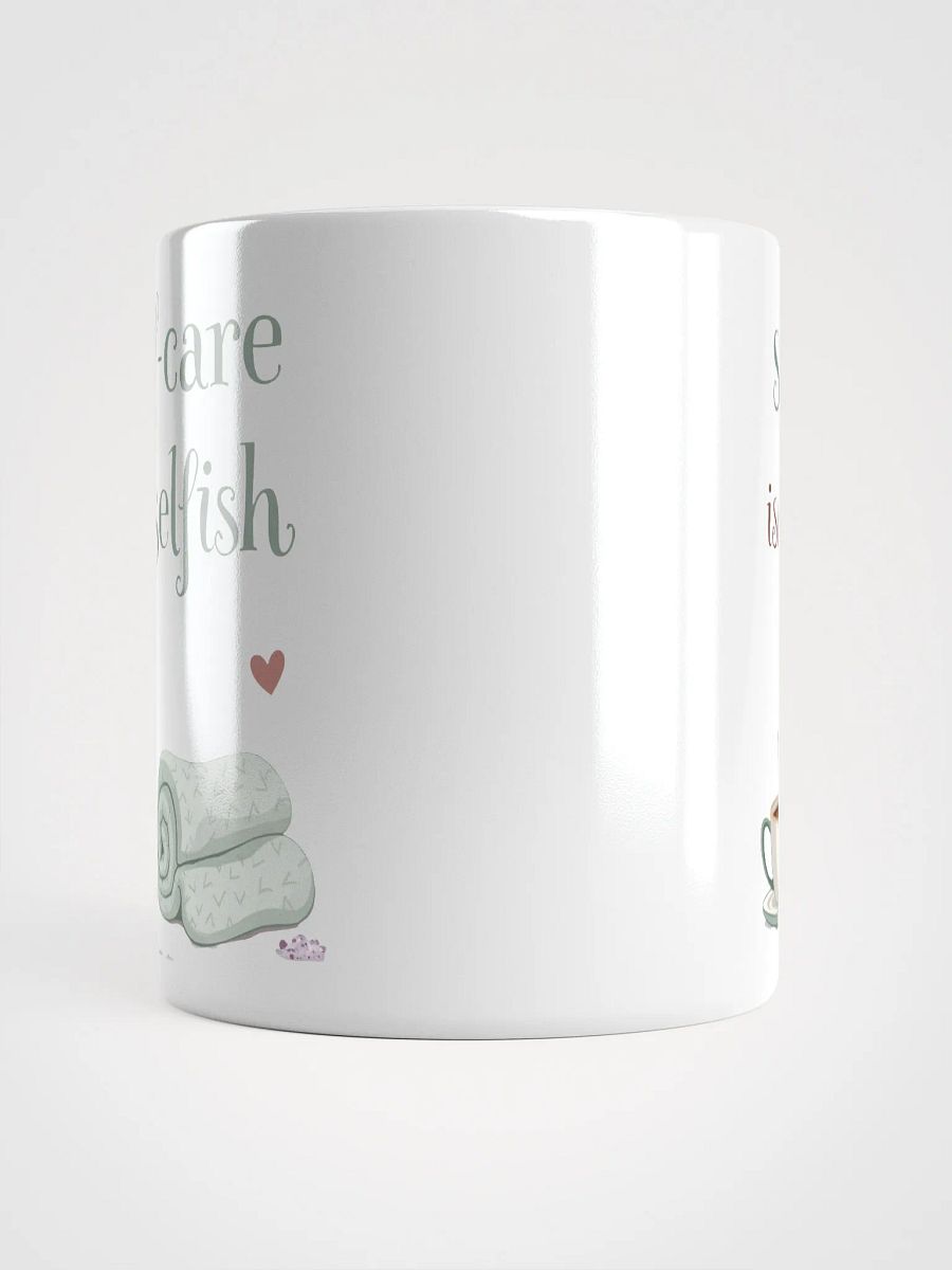Self-Care Isn't Selfish  Mug – A Daily Reminder to Prioritize Yourself product image (5)