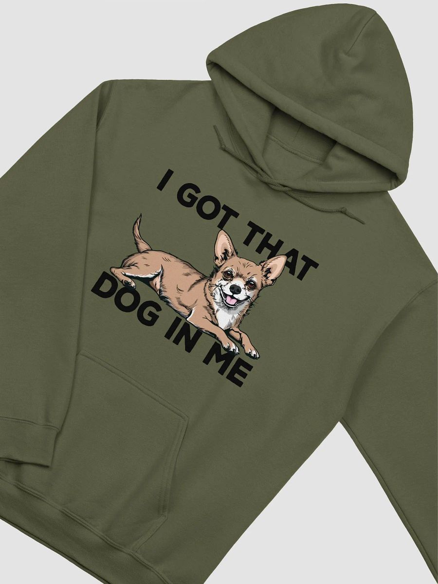 I Got That Dog in Me Hooded Sweatshirt of a Chihuahua | Funny Hoodie for Chihuahua Paw-rents product image (17)