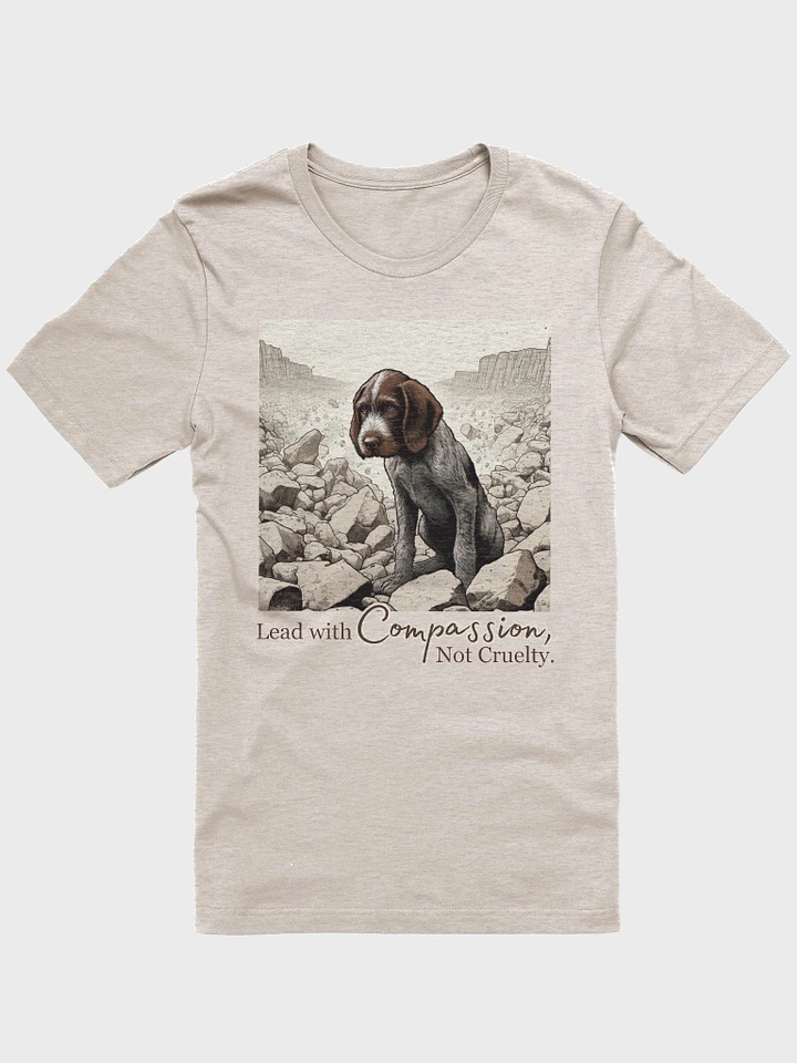 Lead with Compassion, Not Cruelty T-Shirt - In Memory of Cricket product image (1)