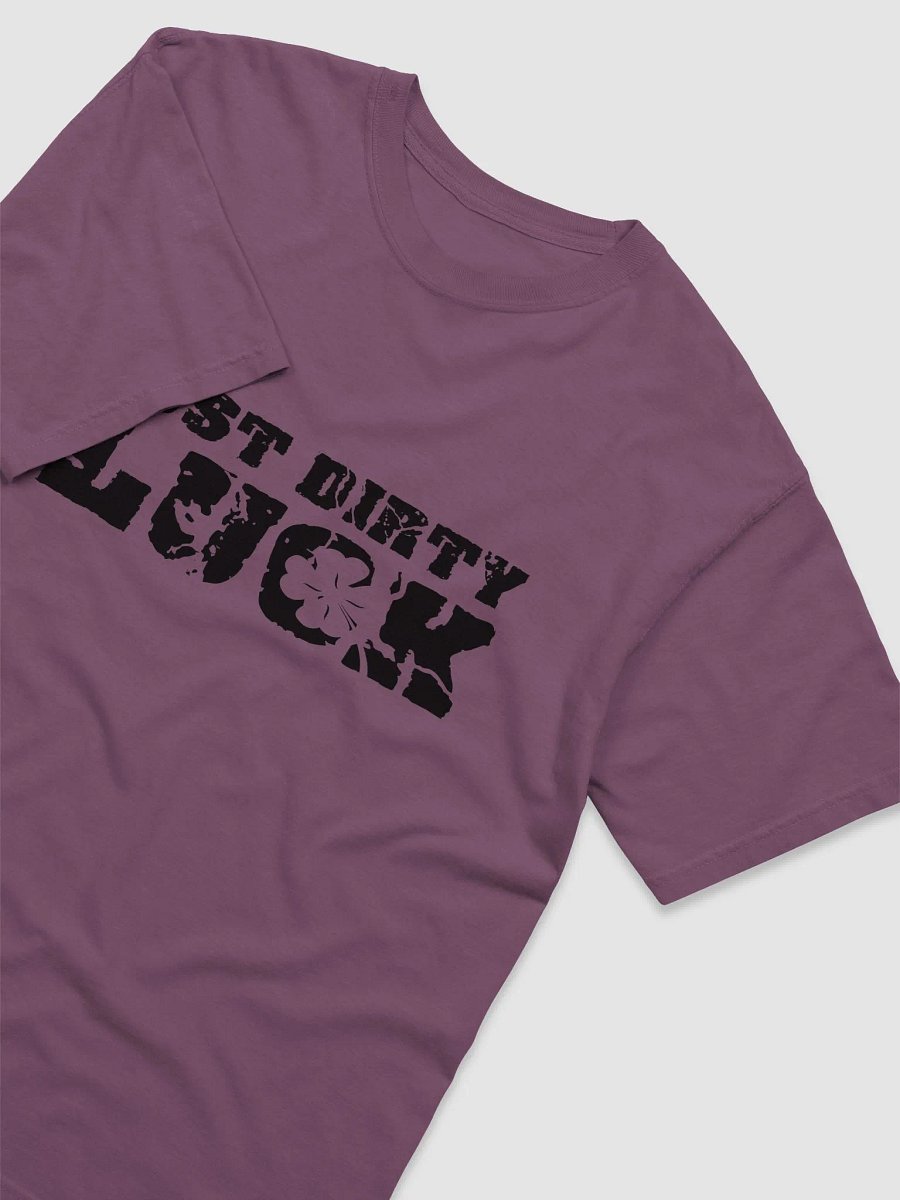 Just Dirty Luck T-Shirt product image (21)