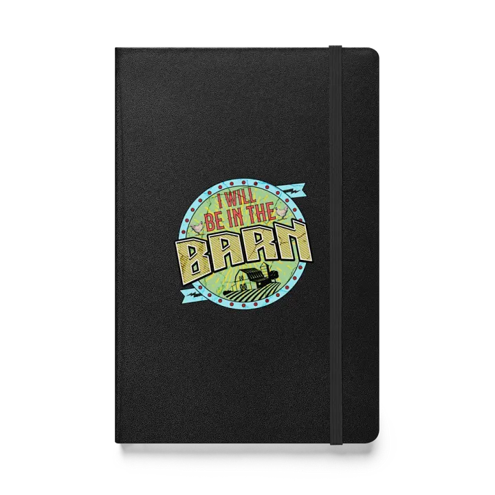 I Will Be In The Barn Rustic Farmhouse Hardcover Notebook product image (1)