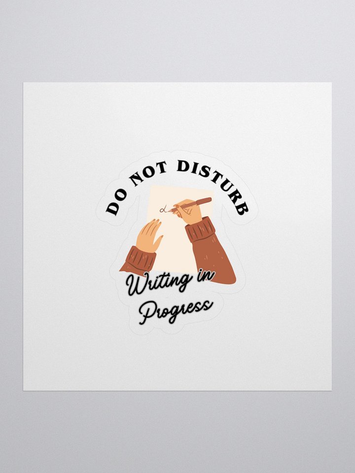 Do Not Disturb: Writing In Progress Sticker product image (1)