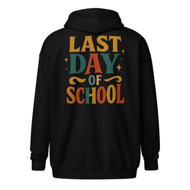 Last Day of School Zip Hoodie – Bold Retro Teacher Hoodie product image (1)