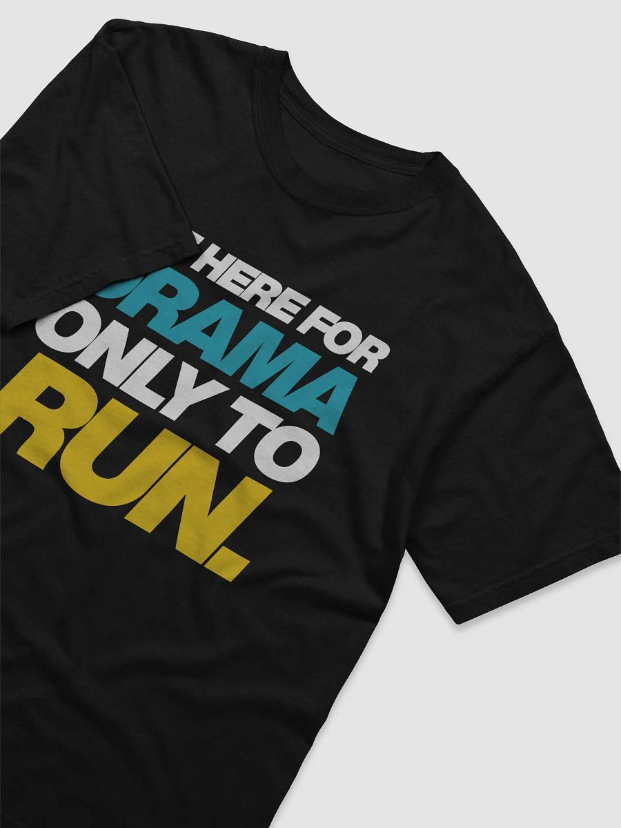 Drama to Run T-Shirt product image (7)