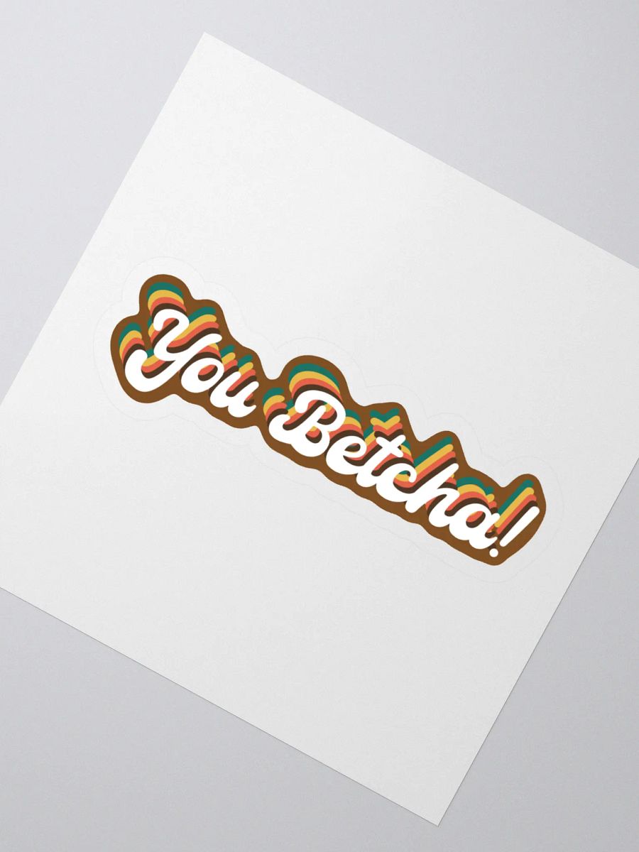 YOU BETCHA! Sticker product image (2)