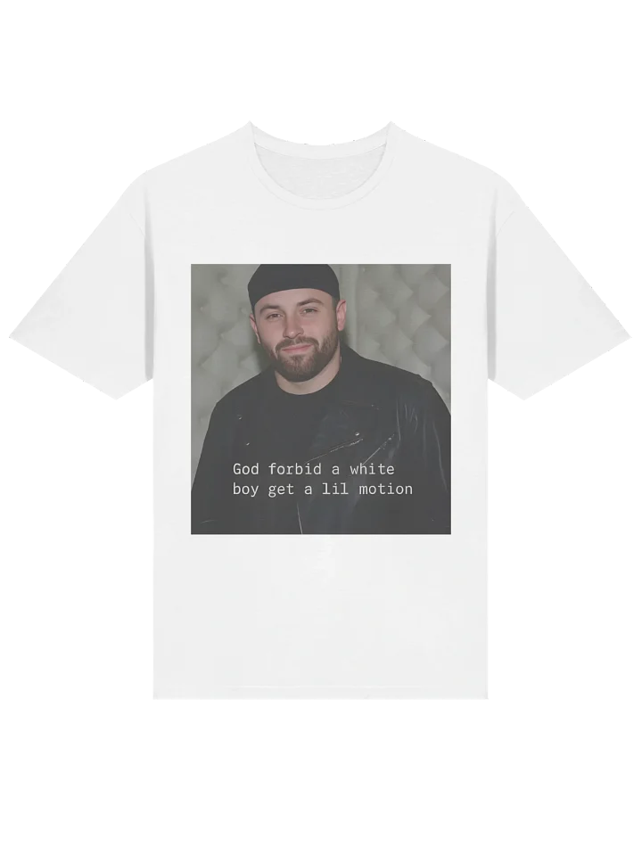 God Forbid A White Boy Get A Lil Motion T-Shirt product image (2)