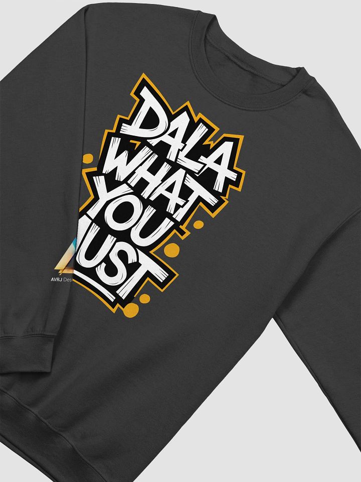 “Dala What You Must” Street-Style Cape Flats Unisex Crewneck Sweatshirt product image (2)