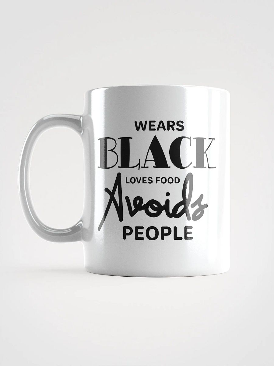 Wears Black Loves Food Avoids People Glossy Mug product image (6)