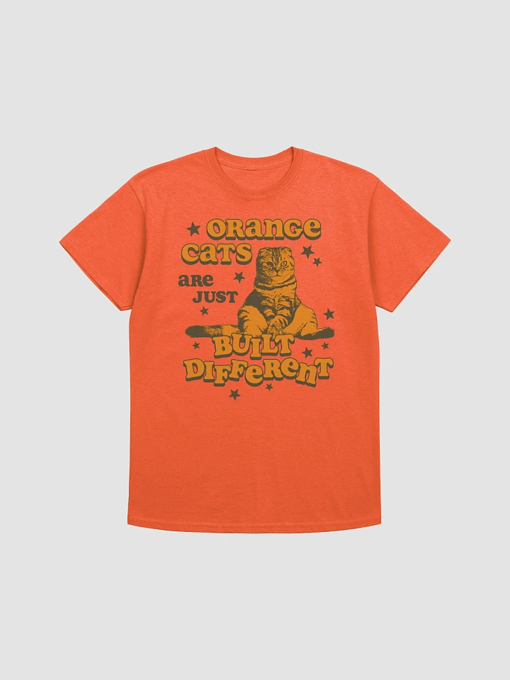 Orange Cats Are Just Built Different Tee 🐈 product image (1)