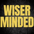Wiser Minded