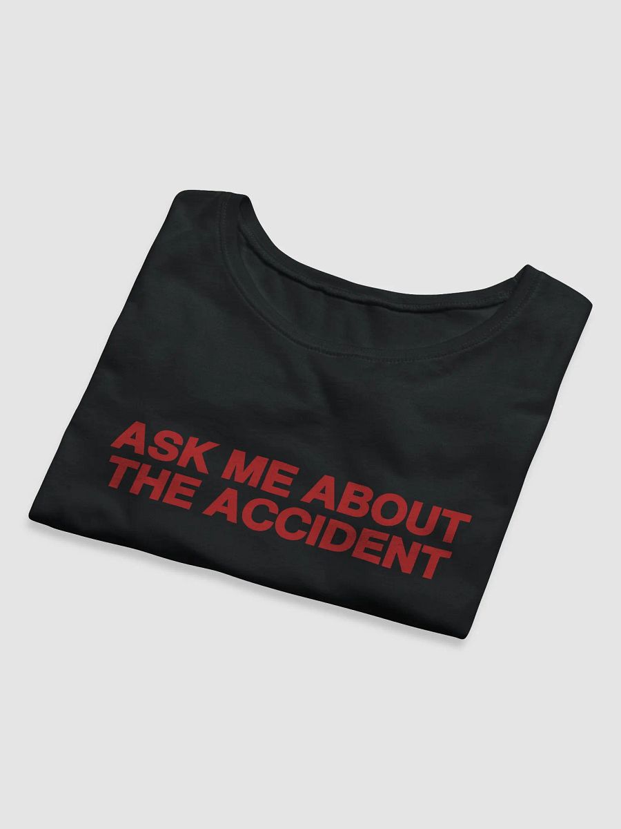 Ask Me About The Accident Baby Tee product image (15)