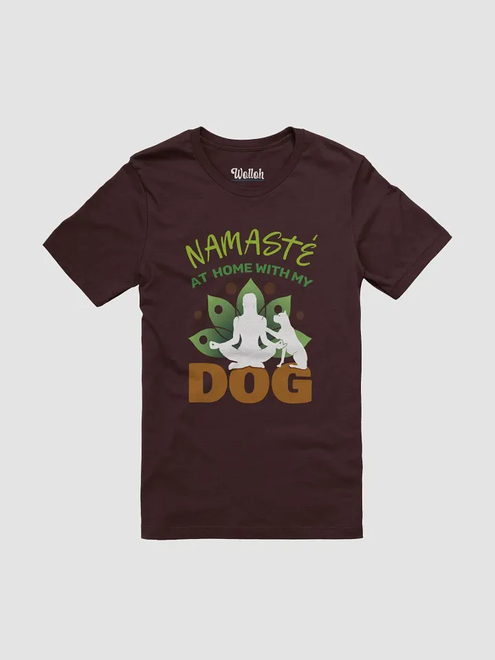 Namaste at Home with My Dog – Humorous T-Shirt for Yoga and Dog Fans product image (1)