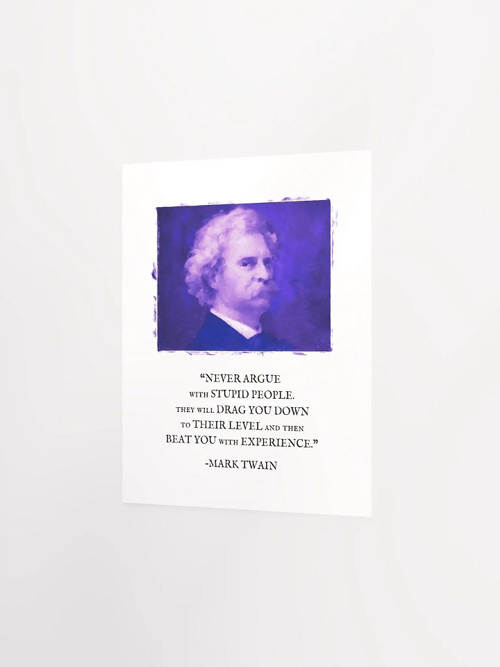 Mark Twain: "Never Argue With Stupid People" Quote - Print product image (2)