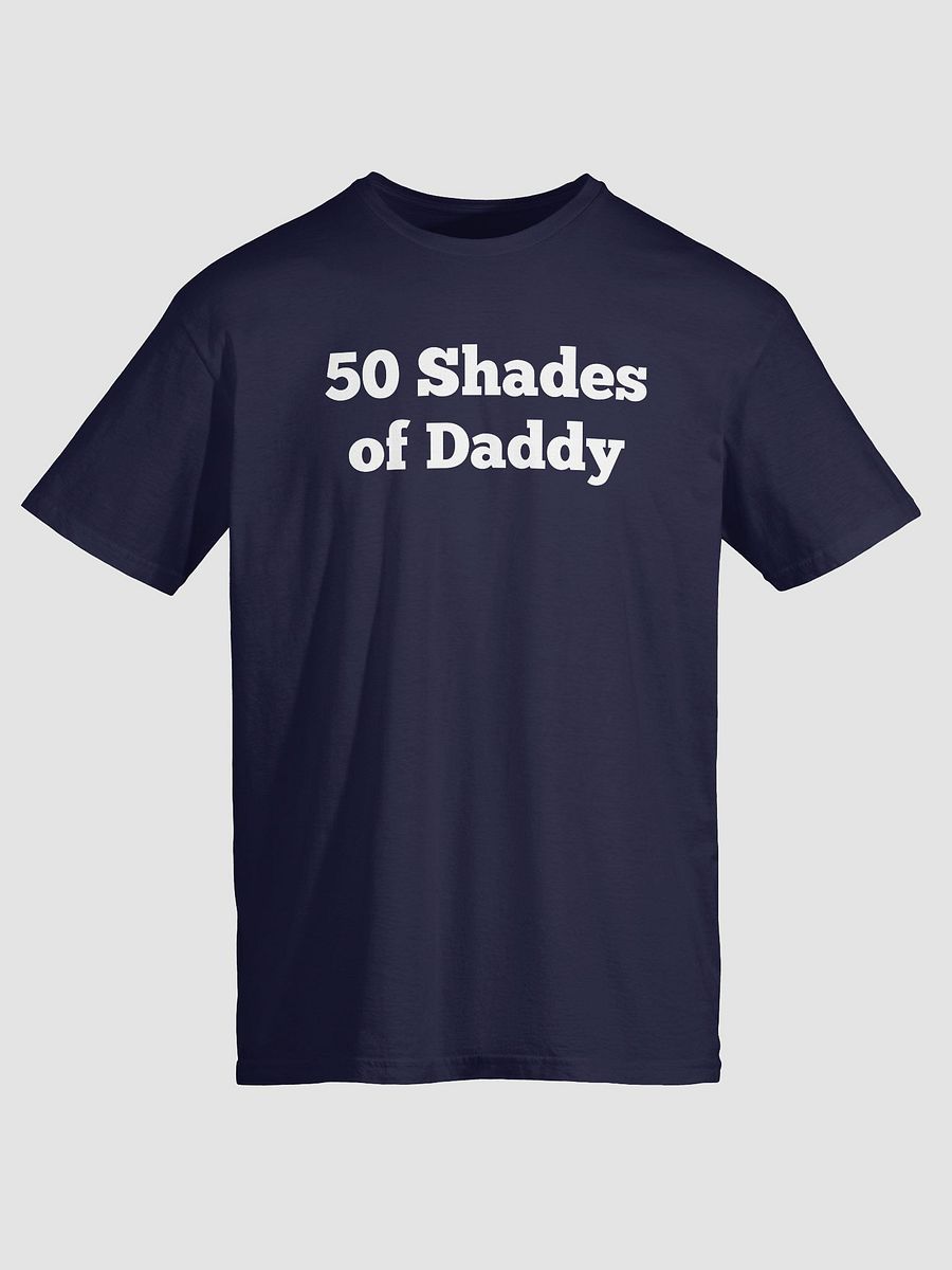 50 Shades of Daddy Unisex Tee product image (3)