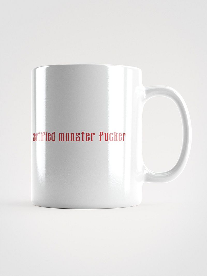 Certified Monster Fucker Mug - White
