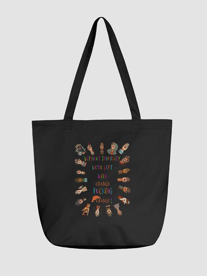 Without Diversity We're Left With Orange Fucking Orange Tote product image (1)