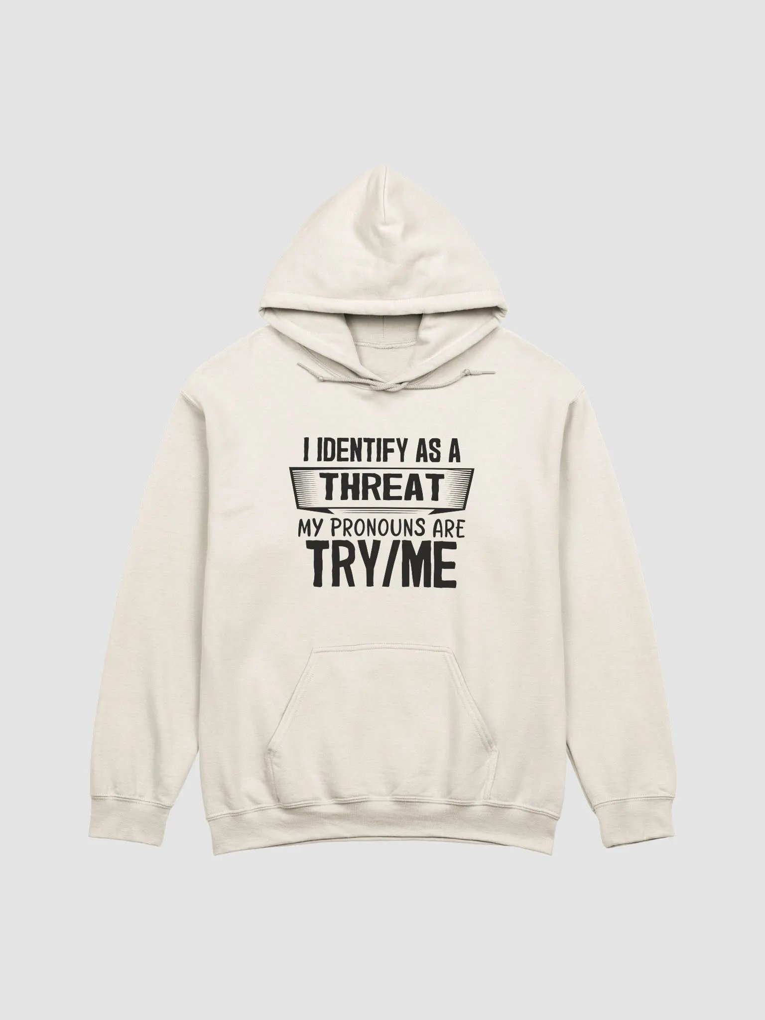 I Identify As A Threat Hoodie product image (2)