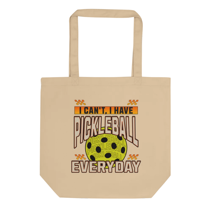 I Can't I Have Pickleball Everyday Eco Tote product image (1)